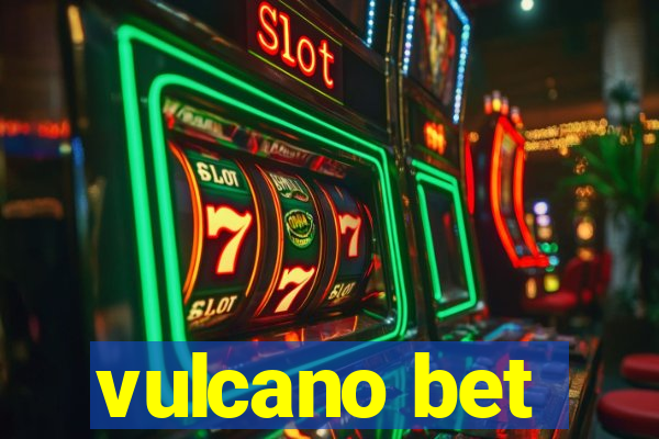 vulcano bet